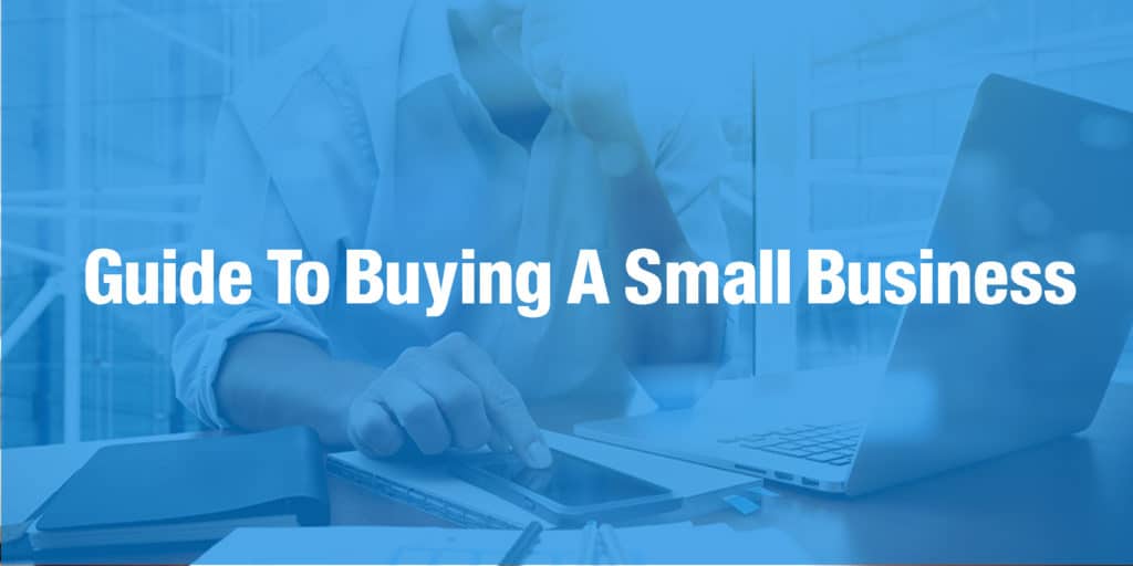 Guide To Buying A Small Business