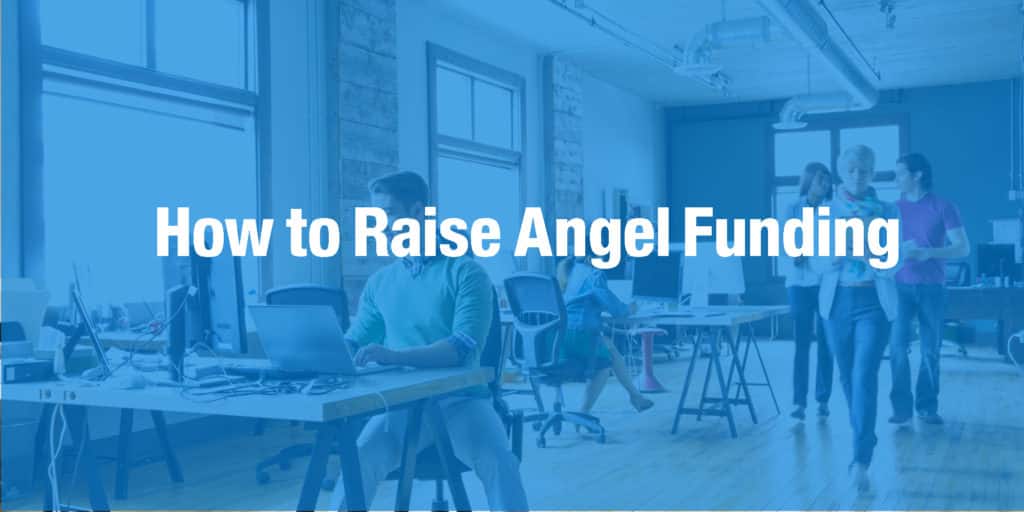 How to Raise Angel Funding