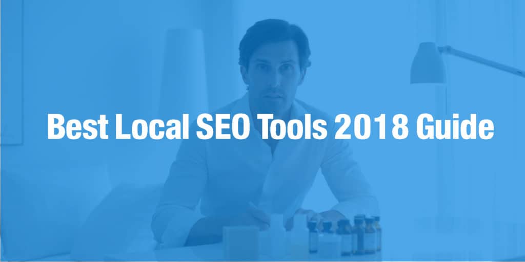Best Local SEO Tools 2018 Guide