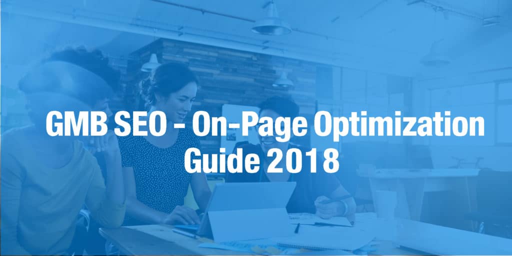 GMB SEO - On-Page Optimization Guide 2018